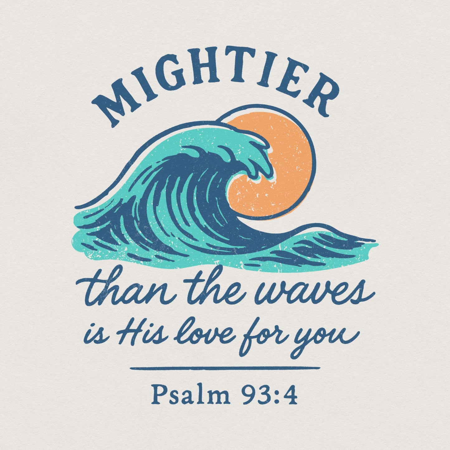 Mightier Than The Waves PNG, Psalm 93:4 - 300 DPI Design for T-Shirt