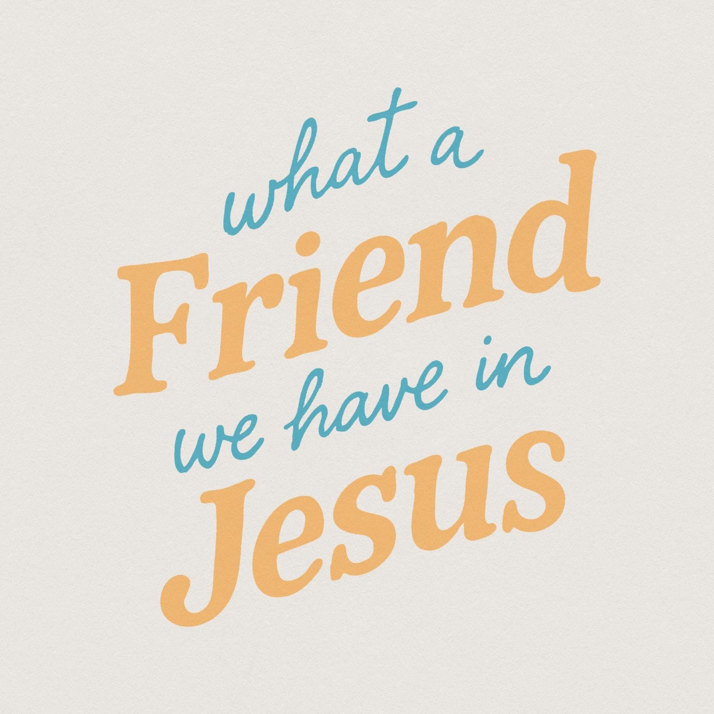 What a Friend We Have in Jesus PNG, Christian Shirt Design - 300 DPI