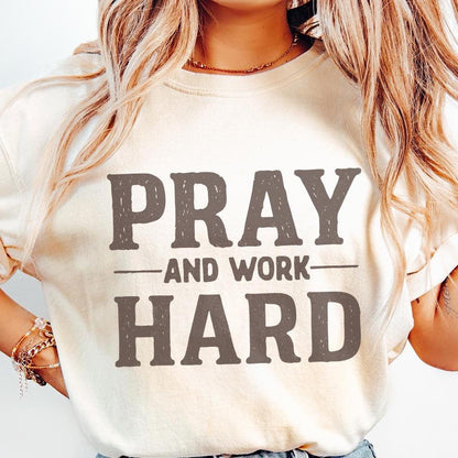 Pray And Work Hard PNG, Motivational Shirt Design - 300 DPI Design for