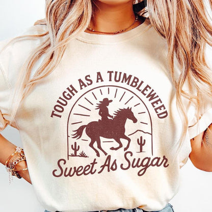 Tough As A Tumbleweed Sweet As Sugar PNG, Western Cowgirl Shirt - 300 DPI