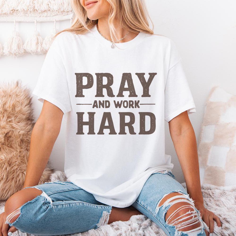 Pray And Work Hard PNG, Motivational Shirt Design - 300 DPI Design for
