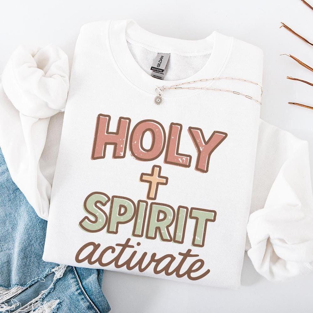 Holy Spirit Activate PNG, Faith Christian Shirt - 300 DPI Design for
