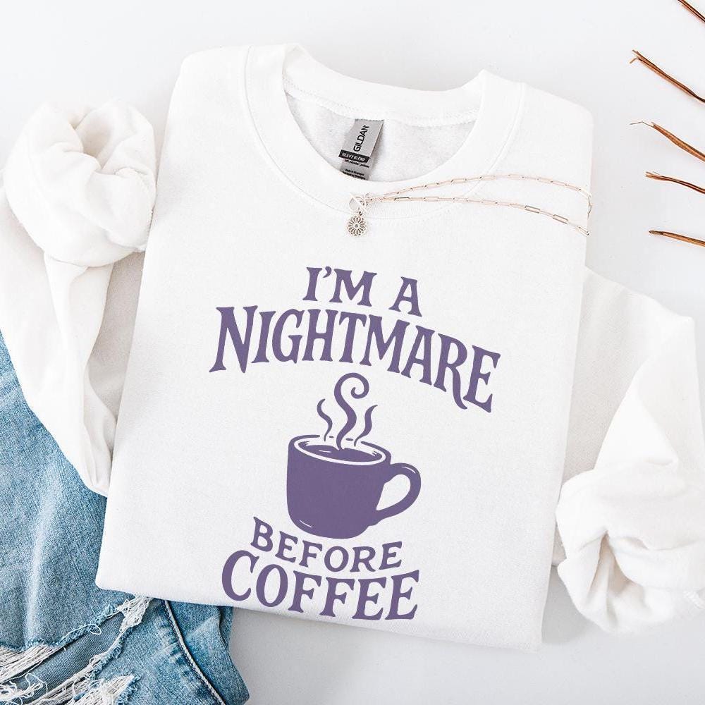 I'm A Nightmare Before Coffee PNG, Funny Coffee Lover Shirt - 300 DPI