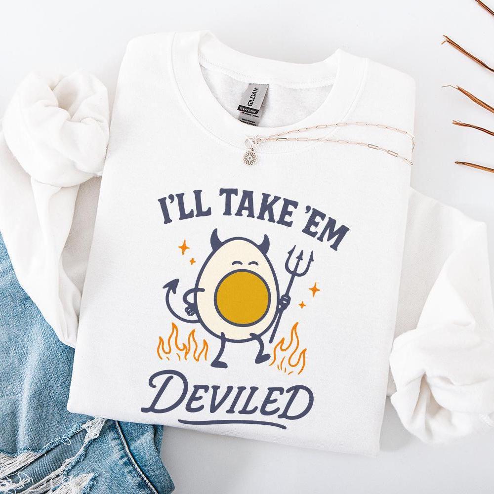 I'll Take 'Em Deviled PNG, Funny Egg Digital Download - 300 DPI Design