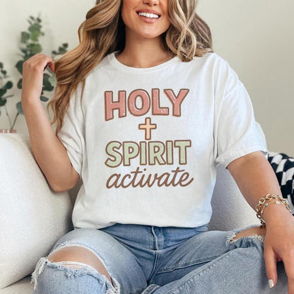 Holy Spirit Activate PNG, Faith Christian Shirt - 300 DPI Design for
