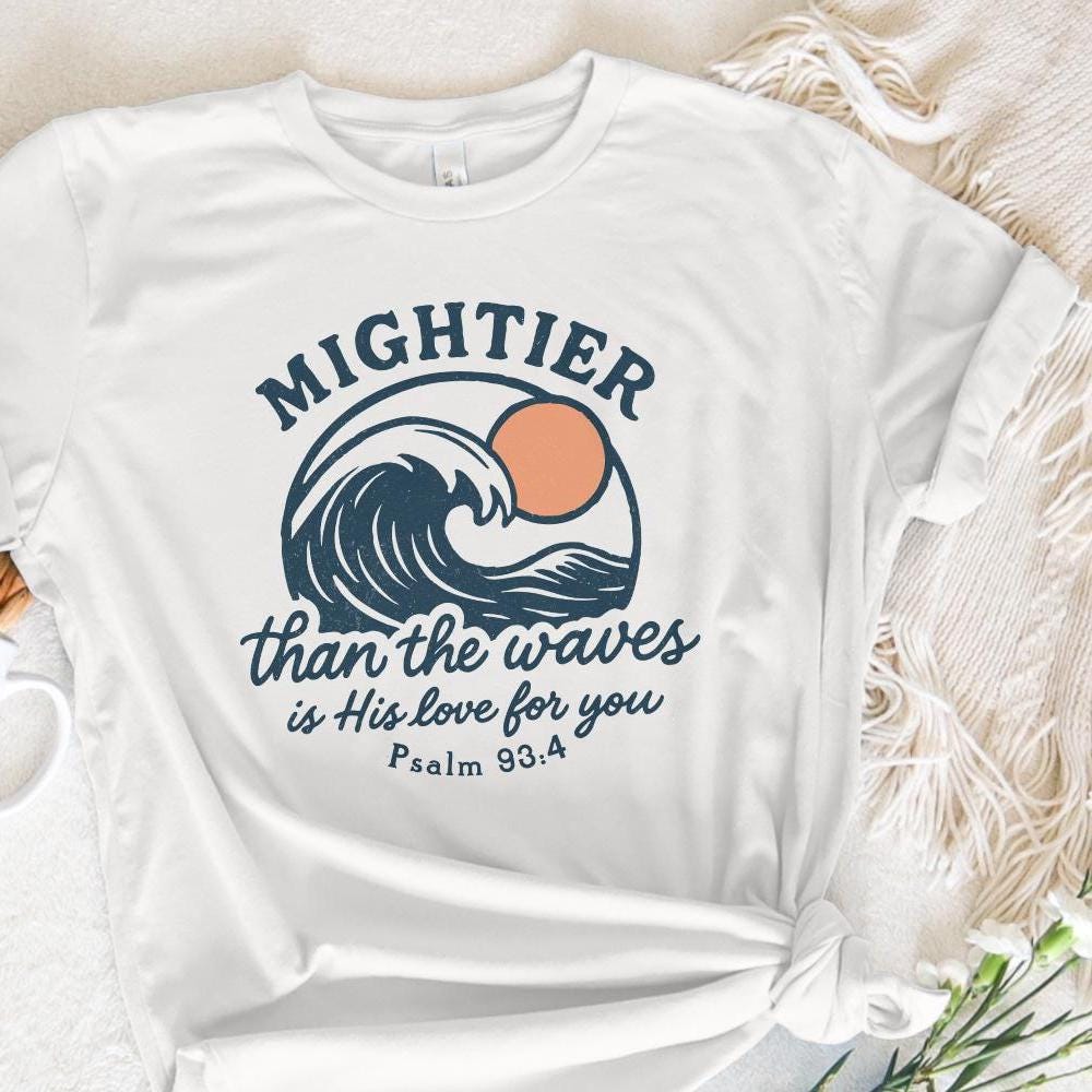 Mightier Than The Waves PNG, Psalm 93 4 Bible Verse Shirt - 300 DPI
