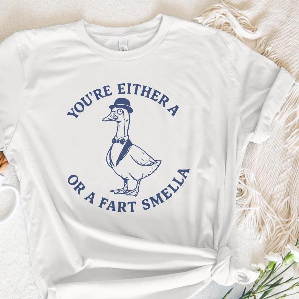 You're Either a Fart Smella PNG, Funny Goose Digital Download - 300 DPI