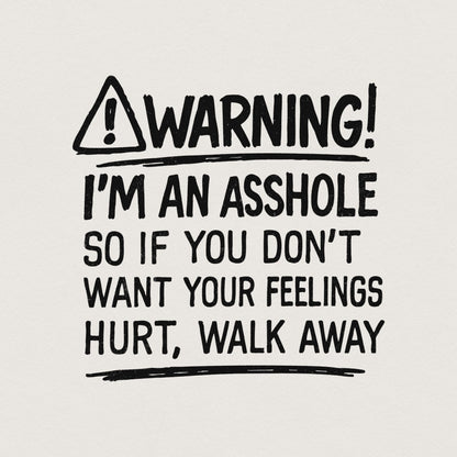 Warning I'm An Asshole PNG, Funny Quote Shirt Design - 300 DPI Design for