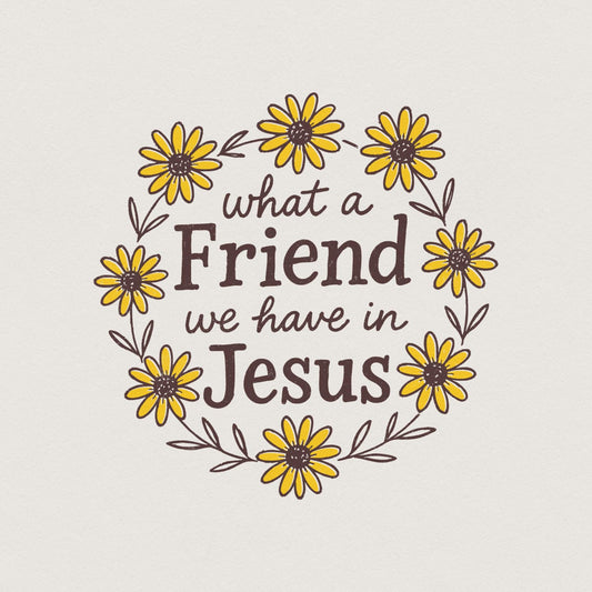 What A Friend We Have In Jesus PNG, Christian Shirt Design - 300 DPI