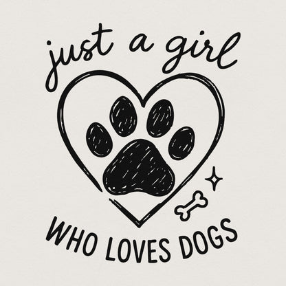 Just a Girl Who Loves Dogs PNG, Dog Lover Digital Design - 300 DPI Design