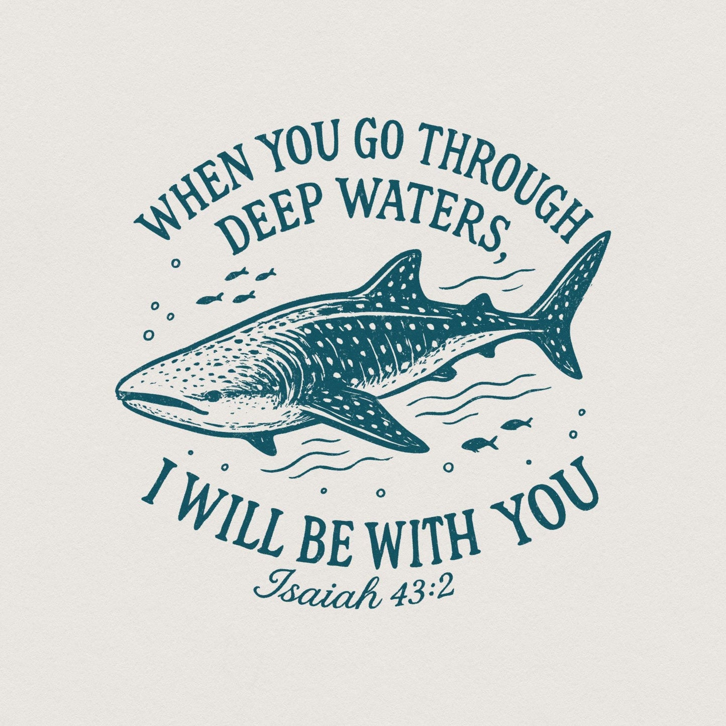 When You Go Through Deep Waters PNG, Whale Shark Digital Print - 300 DPI