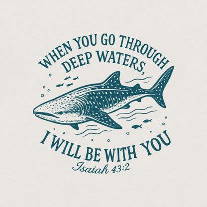 When You Go Through Deep Waters PNG, Whale Shark Digital Print - 300 DPI