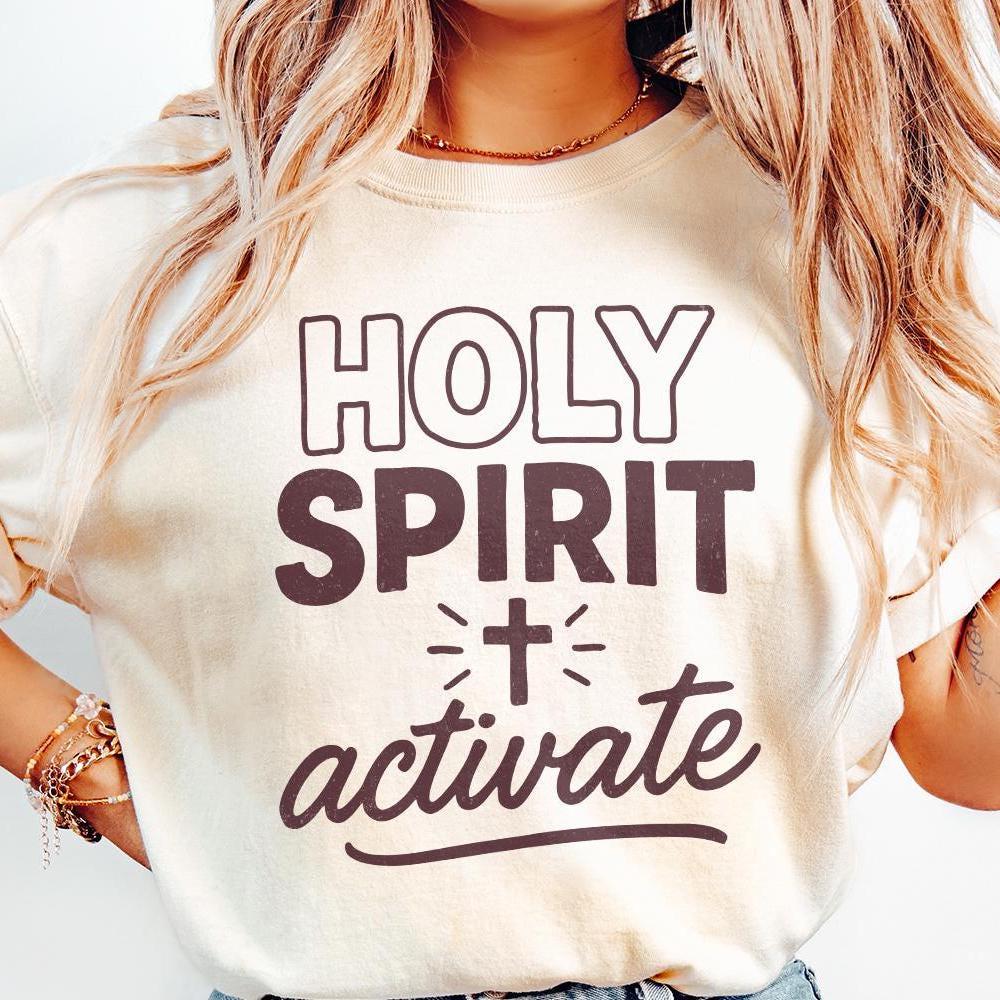 Holy Spirit Activate PNG, Christian Shirt PNG - 300 DPI Design for T-Shirt