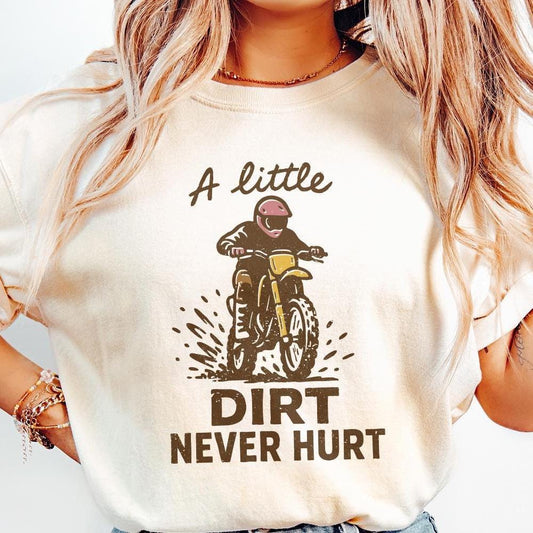 A Little Dirt Never Hurt PNG, Motocross Digital Download - 300 DPI Design