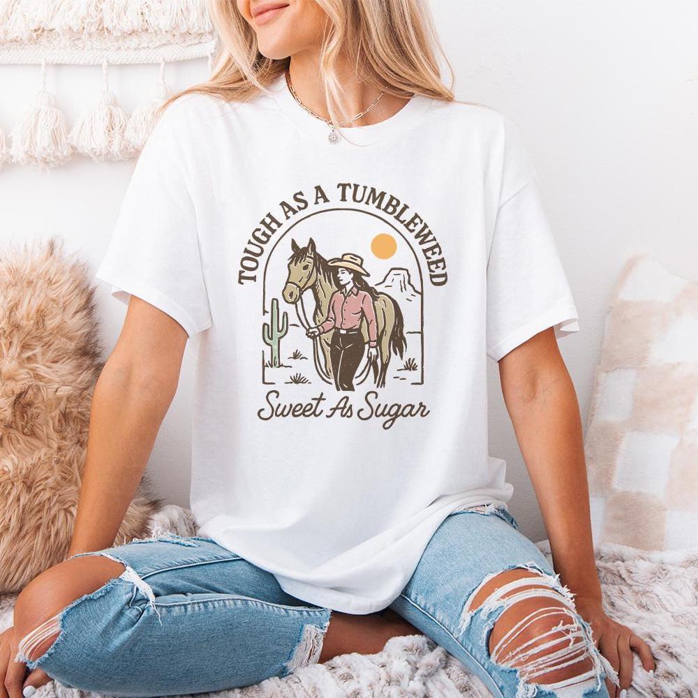 Tough As A Tumbleweed Sweet As Sugar PNG, Western Cowgirl Digital
