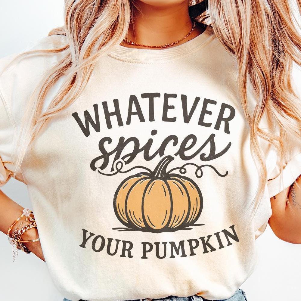 Whatever Spices Your Pumpkin PNG, Fall Quote Shirt - 300 DPI Design for