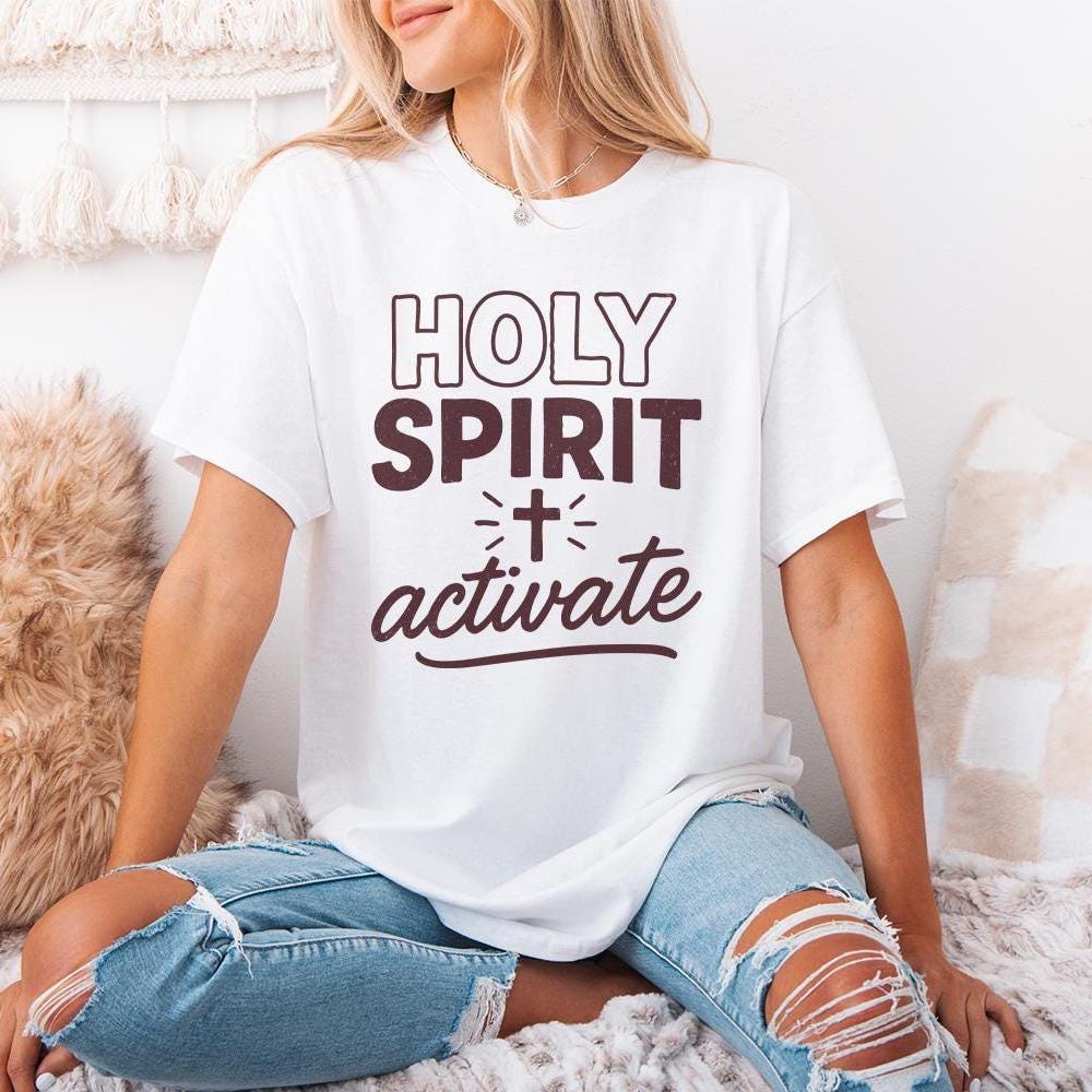 Holy Spirit Activate PNG, Christian Shirt PNG - 300 DPI Design for T-Shirt