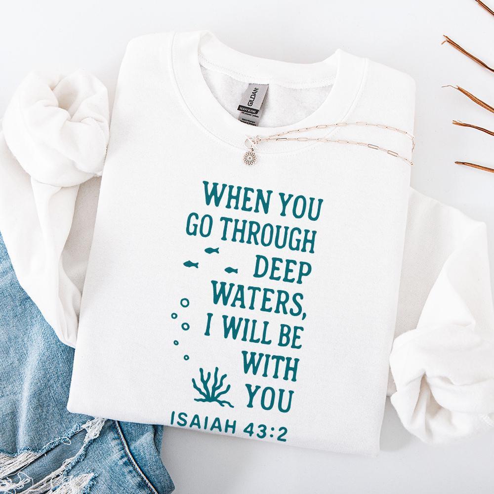 When You Go Through Deep Waters PNG, Isaiah 43:2 Scripture Shirt - 300