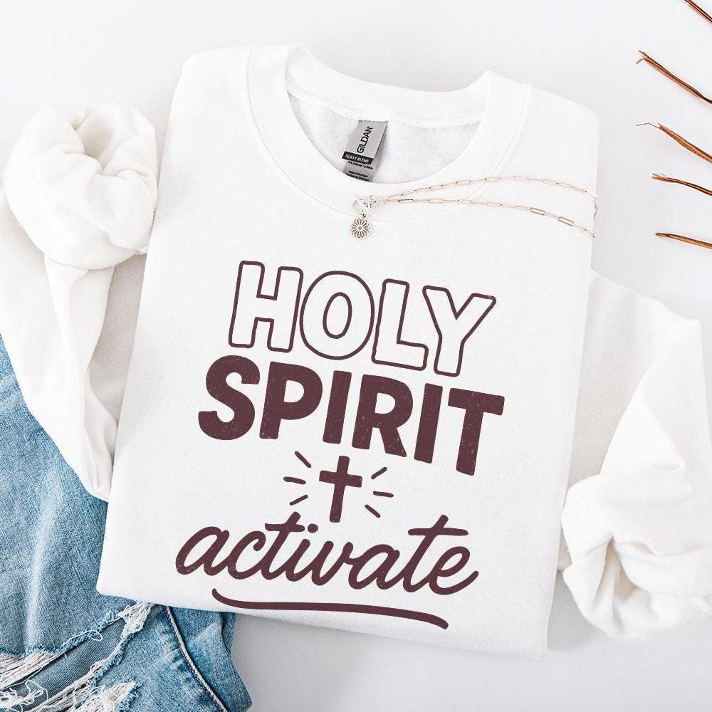 Holy Spirit Activate PNG, Christian Shirt PNG - 300 DPI Design for T-Shirt