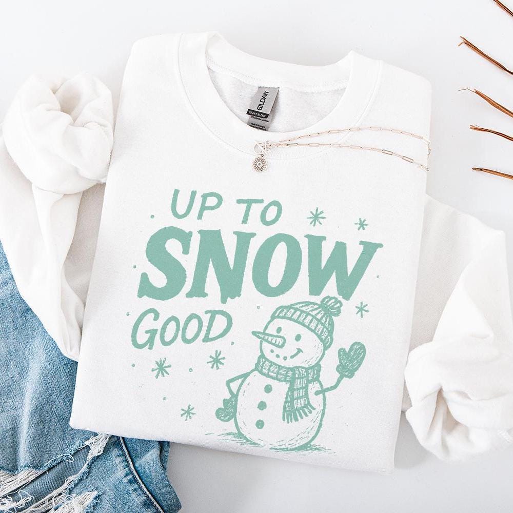 Up To Snow Good PNG, Funny Snowman Digital Download - 300 DPI Design for
