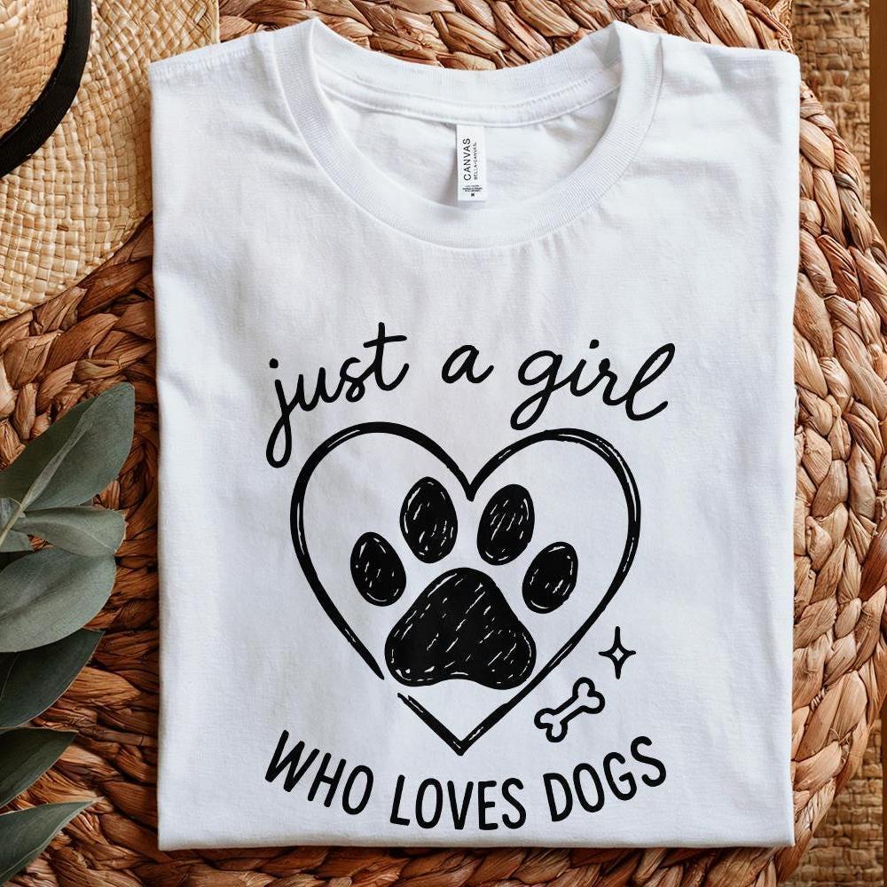 Just a Girl Who Loves Dogs PNG, Dog Lover Digital Design - 300 DPI Design