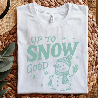Up To Snow Good PNG, Funny Snowman Digital Download - 300 DPI Design for