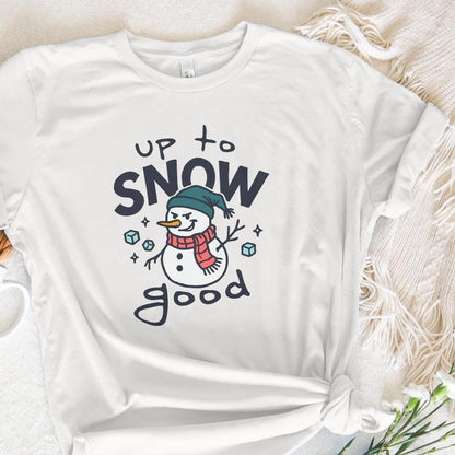 Up To Snow Good PNG, Funny Snowman Digital Download - 300 DPI Design for