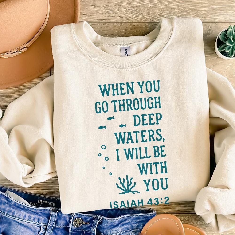 When You Go Through Deep Waters PNG, Isaiah 43:2 Scripture Shirt - 300