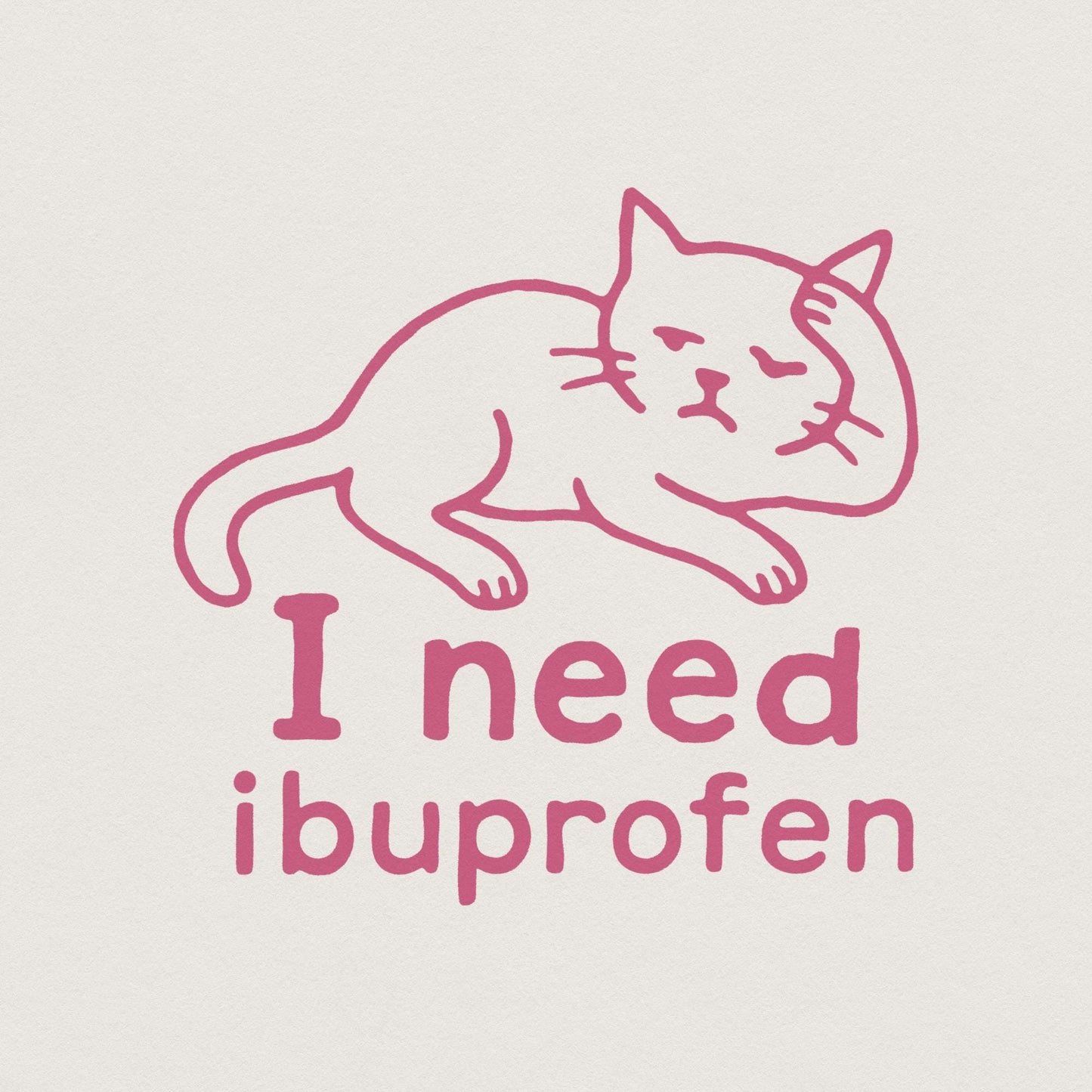 I Need Ibuprofen PNG, Funny Cat Digital Download - 300 DPI Design for
