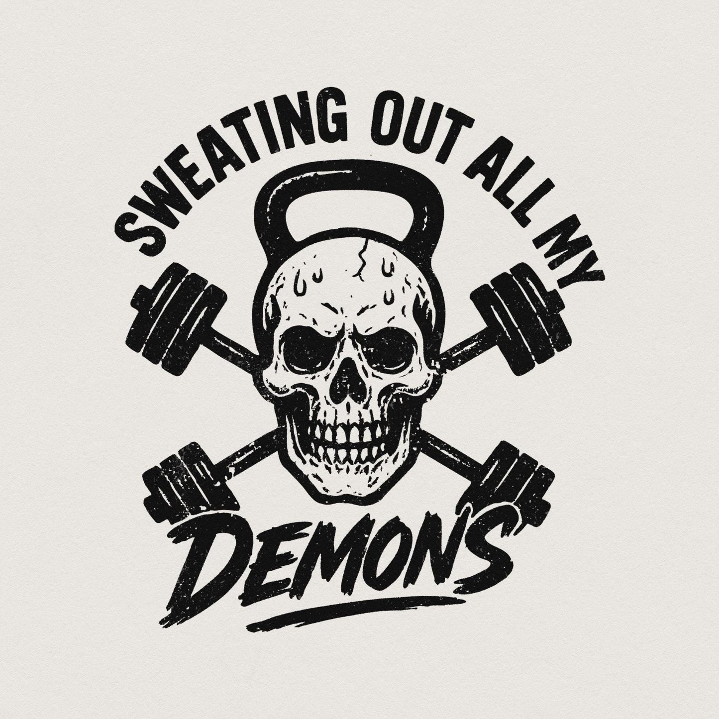 Sweating Out All My Demons PNG, Gym Skull Workout Art - 300 DPI Design