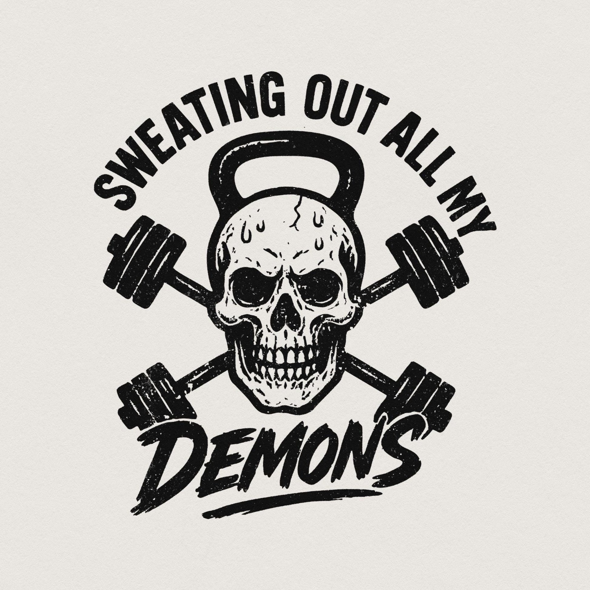 Sweating Out All My Demons PNG, Gym Skull Workout Art - 300 DPI Design