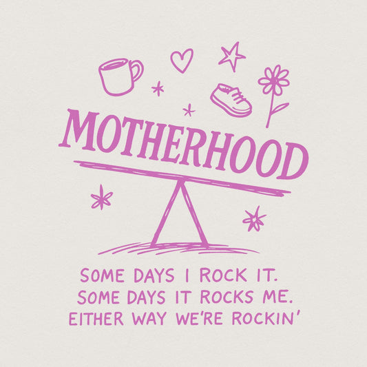 Motherhood PNG, Some Days I Rock It - 300 DPI Design for T-Shirt