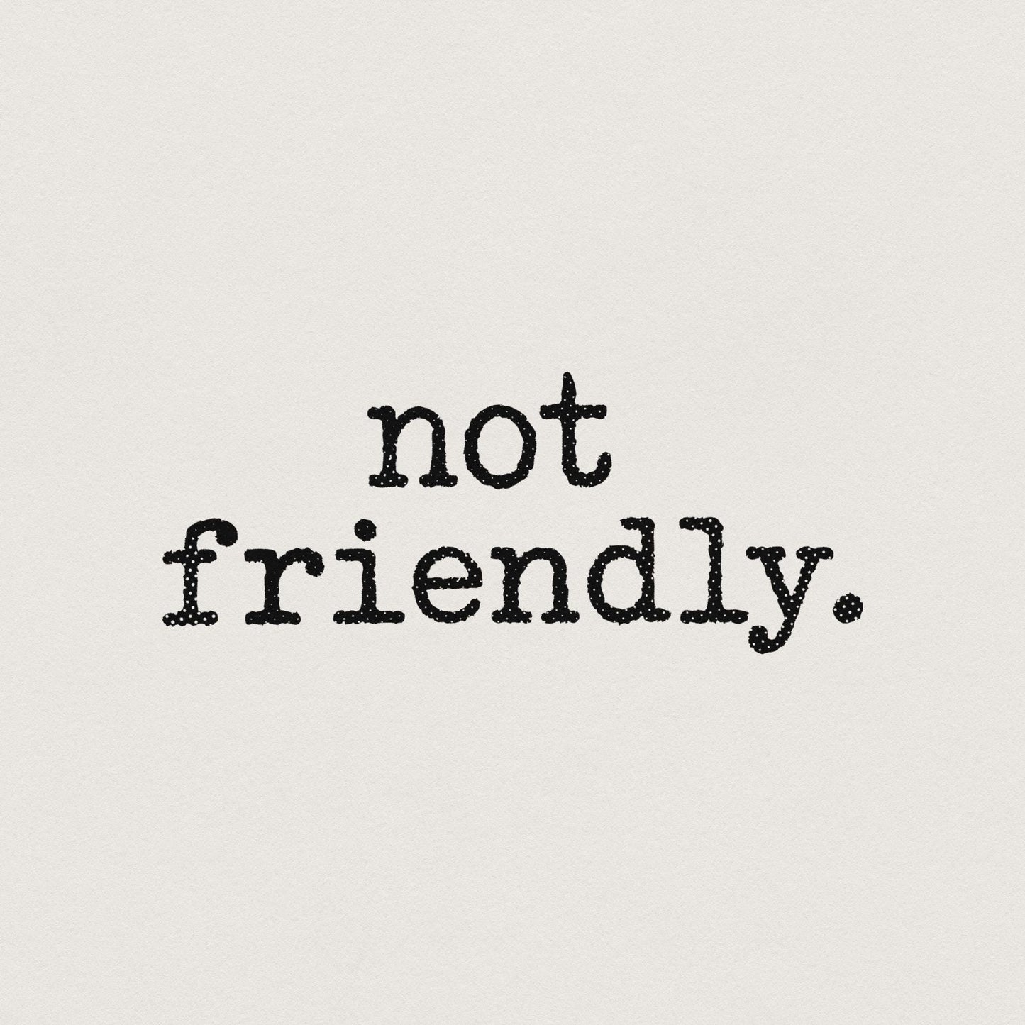 Not Friendly PNG, Digital Download - 300 DPI Design for T-Shirt