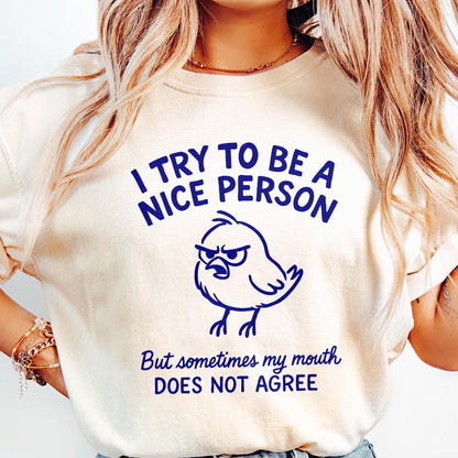 I Try To Be A Nice Person PNG, Funny Angry Bird Shirt - 300 DPI Design