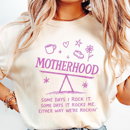 Motherhood PNG, Some Days I Rock It - 300 DPI Design for T-Shirt