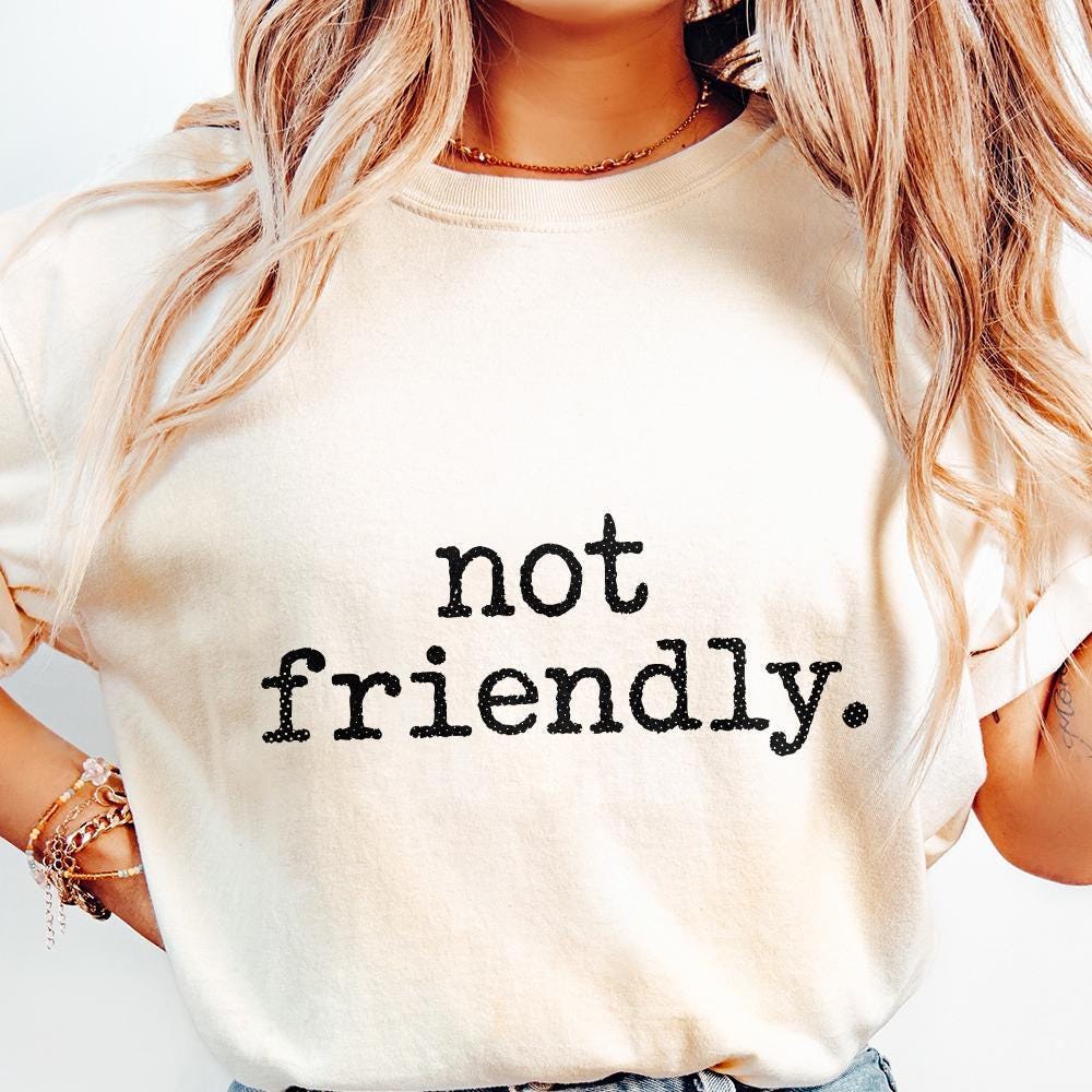 Not Friendly PNG, Digital Download - 300 DPI Design for T-Shirt