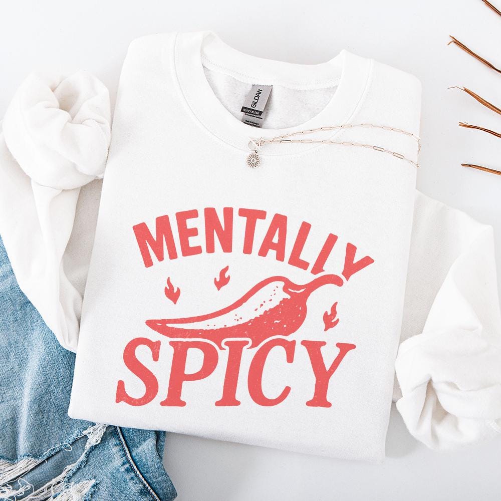 Mentally Spicy PNG, Funny Mental Health Shirt - 300 DPI Design for T-Shirt