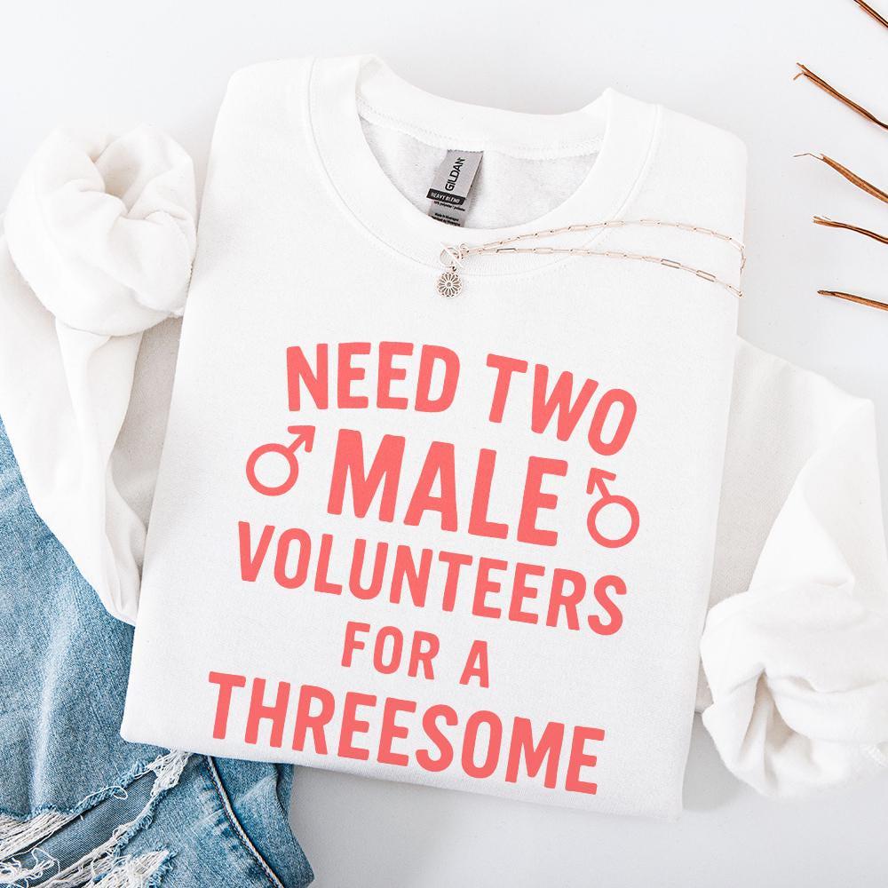 Need Two Male Volunteers For A Threesome PNG, Funny Adult Shirt Digital
