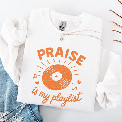 Praise Is My Playlist PNG, Inspirational Christian Shirt PNG - 300 DPI