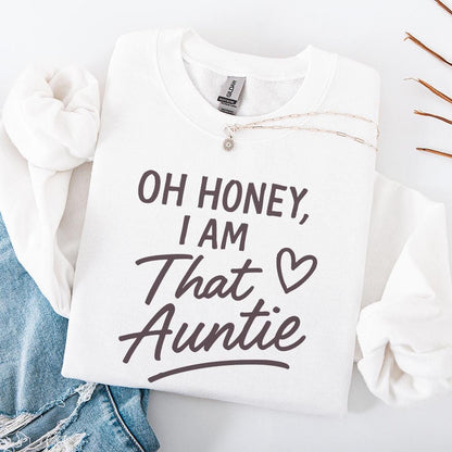Oh Honey I Am That Auntie PNG, Digital Download - 300 DPI Design for