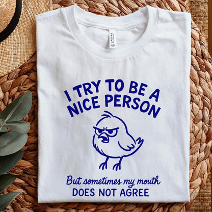 I Try To Be A Nice Person PNG, Funny Angry Bird Shirt - 300 DPI Design