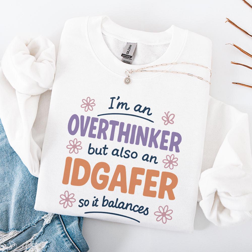 I'm An Overthinker But Also An IDGAFer PNG, Funny Digital Download - 300