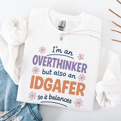 I'm An Overthinker But Also An IDGAFer PNG, Funny Digital Download - 300
