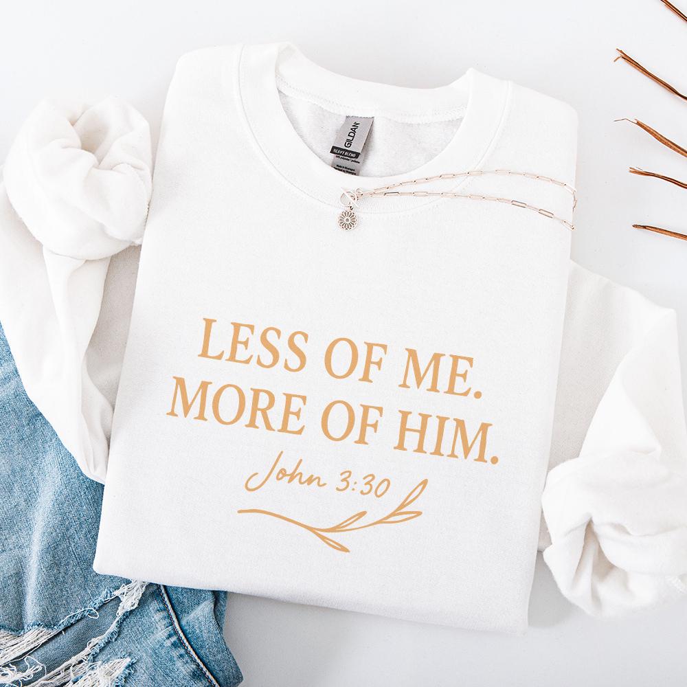 Less Of Me More Of Him PNG, John 3:30 Bible Verse - 300 DPI Design for