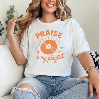 Praise Is My Playlist PNG, Inspirational Christian Shirt PNG - 300 DPI