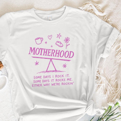 Motherhood PNG, Some Days I Rock It - 300 DPI Design for T-Shirt