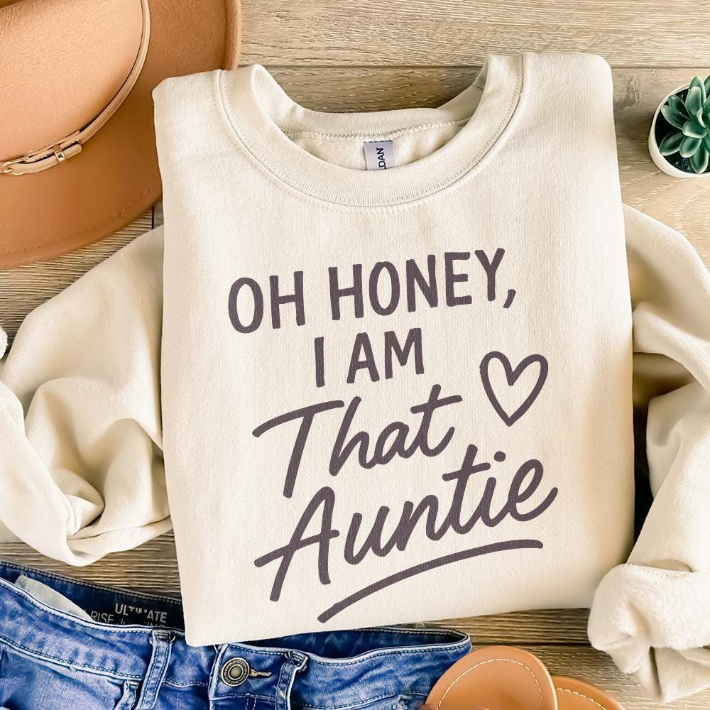 Oh Honey I Am That Auntie PNG, Digital Download - 300 DPI Design for
