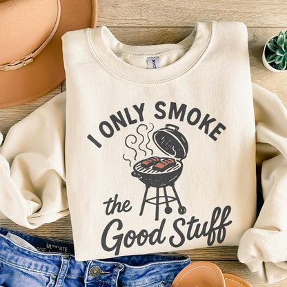 I Only Smoke The Good Stuff PNG, Funny BBQ Grill Digital Download - 300