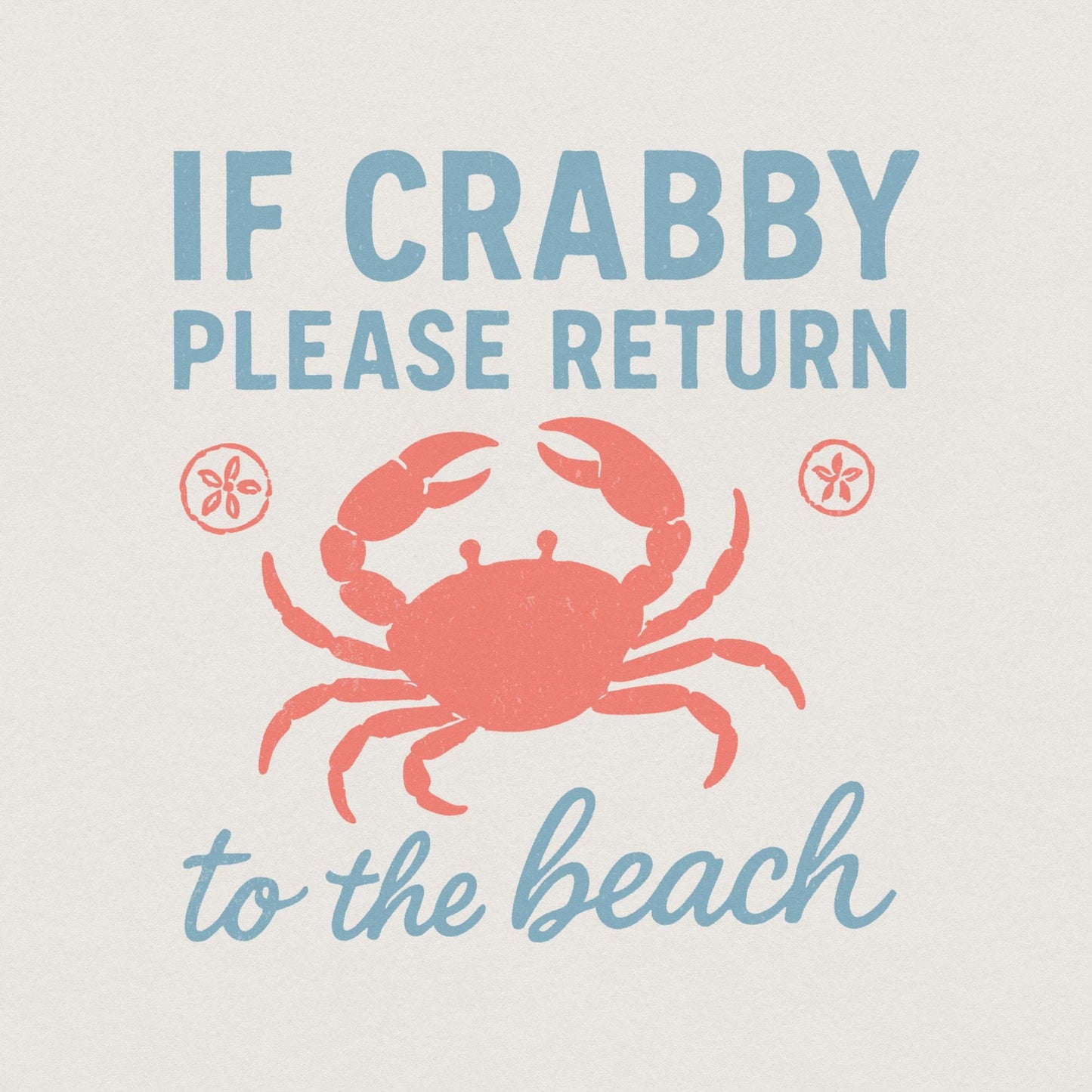 If Crabby Please Return To The Beach PNG, Beach Crab Digital Download -