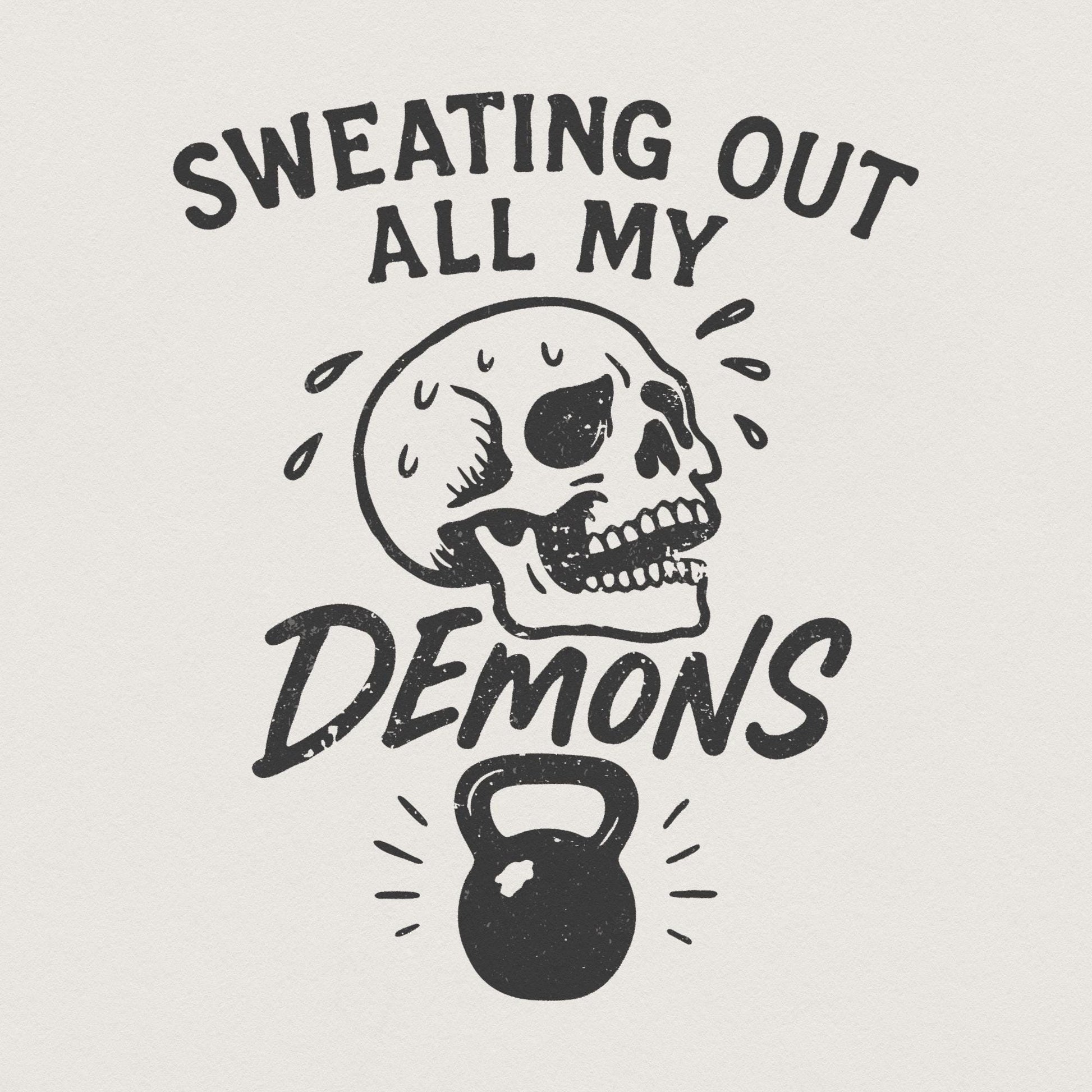 Sweating Out All My Demons PNG, Skull Workout Art - 300 DPI Design for